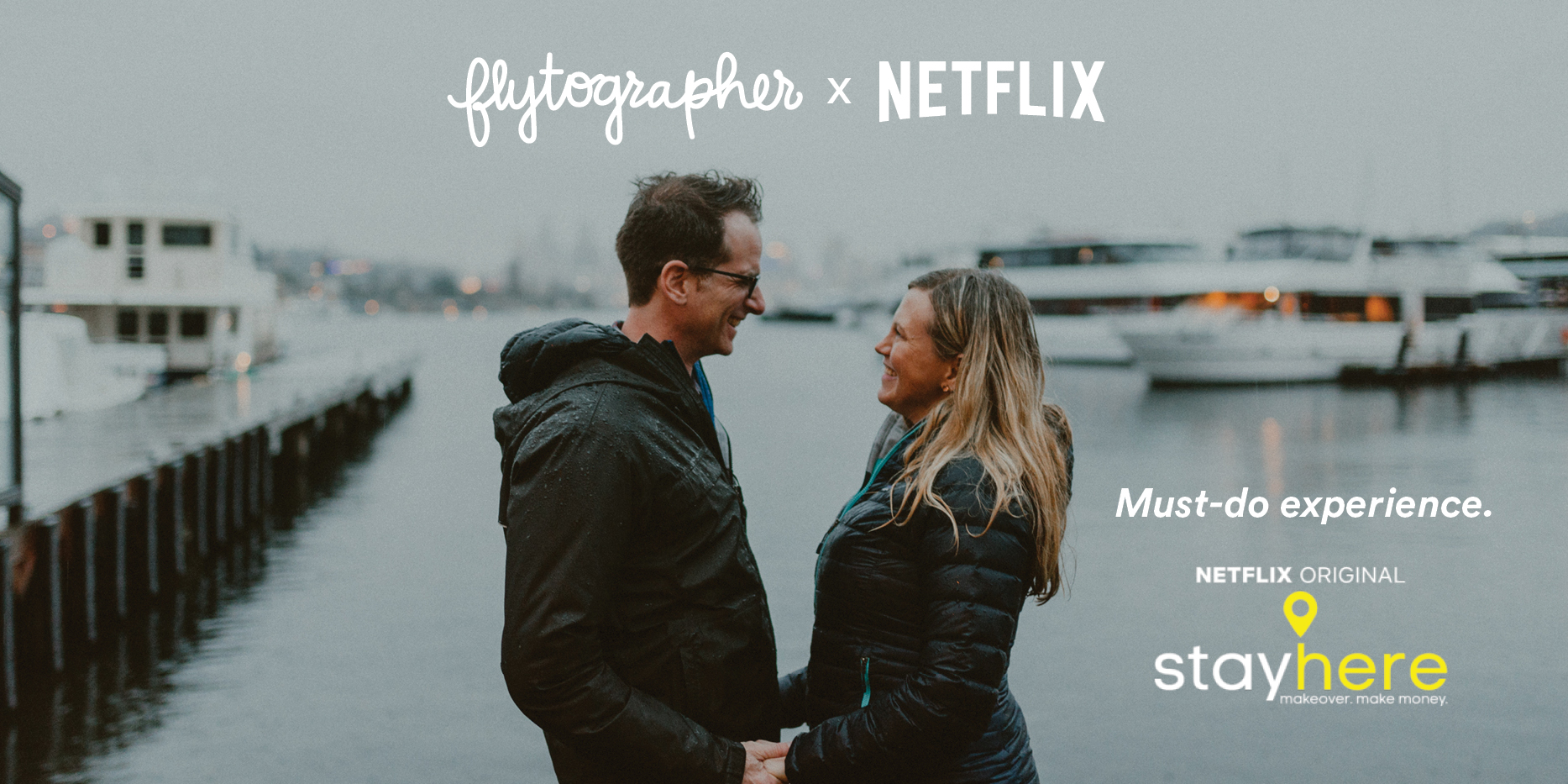 “Stay Here” –  Flytographer + The Best New Show On Netflix in 2018!